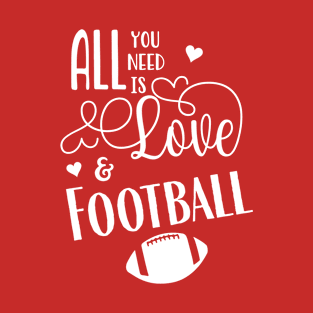 All You Need is Love & Football T-Shirt