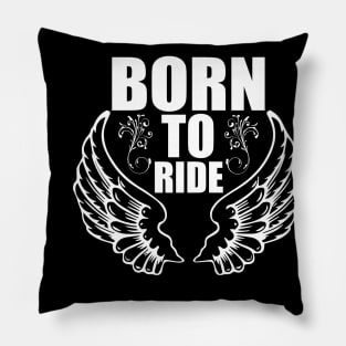 Born To Ride tee design birthday gift graphic Pillow
