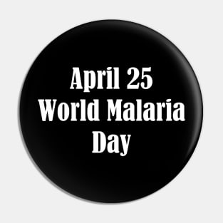 World Malaria Day Pin