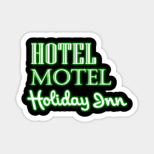 Hotel Motel Holiday Inn - Neon Fade Magnet