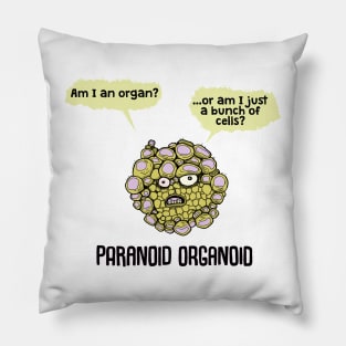 Paranoid Organoid Pillow