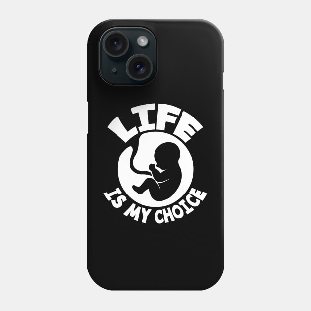 Pro Life Choice Phone Case by thelamboy