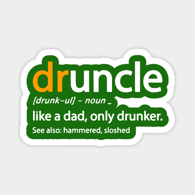 Drunkle Merch Magnet by galihraden