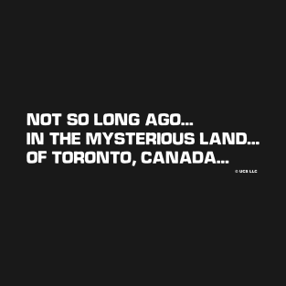 scott pilgrim vs the world, Not so long ago in the mysterious land of toronto Canada T-Shirt