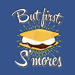 but first s_mores T-Shirt