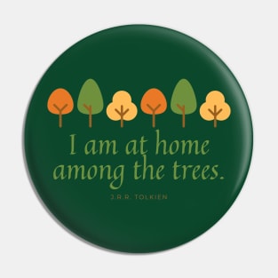 I am at Home Among the Trees // Tree Line Pin