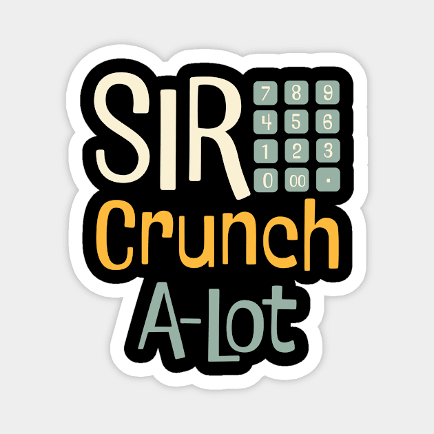 Funny Accounting Pun Sir Crunch A-Lot Magnet by whyitsme