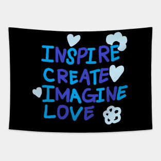 INSPIRE, CREATE, IMAGINE, LOVE Tapestry