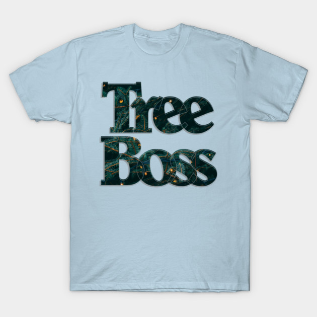 Disover Tree Boss - Tree Boss - T-Shirt