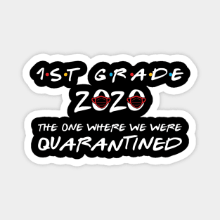 1st Grade 2020 The One Where We Were Quarantined, Funny Graduation Day Class of 2020 Magnet