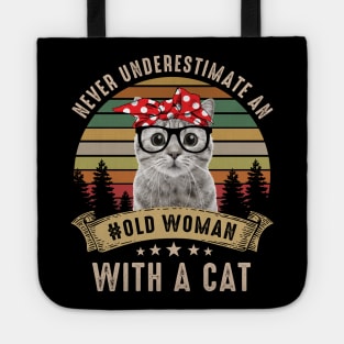 Never Underestimate An Old Woman With A Cat Tote