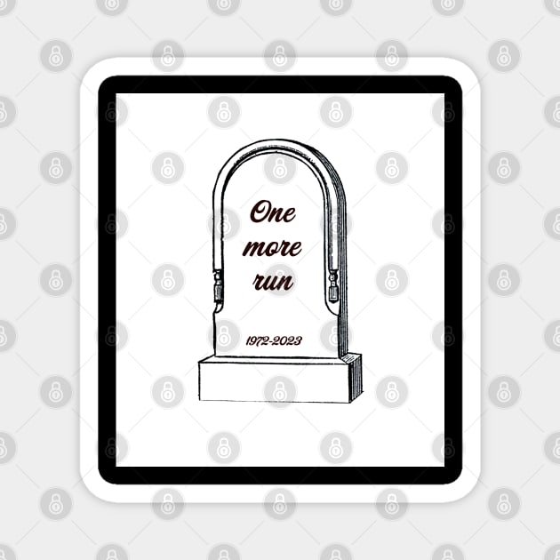 One More Run Grave Humor Magnet by OddPop