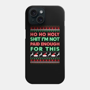 Ho ho holy shit christmas 2023 Phone Case