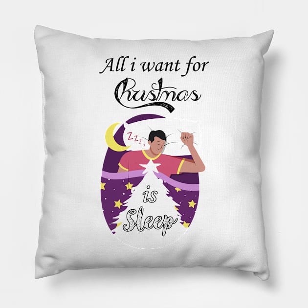 All I want for Christmas is sleep Pillow by Fashionlinestor