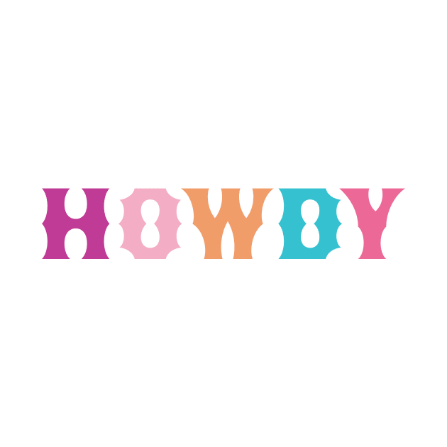 HOWDY by LFariaDesign