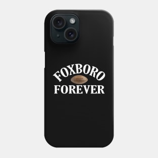 FOXBORO FOREVER Phone Case