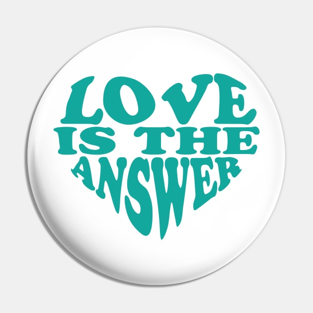 Love Is The Answer Pin by SteveGrime