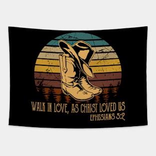 Walk In Love, As Christ Loved Us Boot Hat Cowboy Tapestry