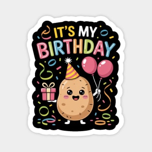 Its My Birthday Potato Magnet