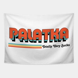 Palatka - Totally Very Sucks Tapestry