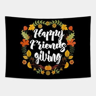 Happy Friendsgiving Thanksgiving Flower Tapestry