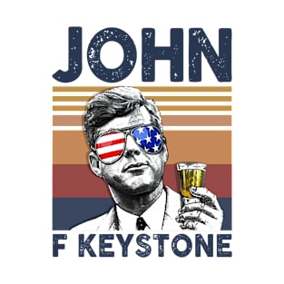 John F Keystone US Drinking 4th Of July Vintage Shirt Independence Day American T-Shirt T-Shirt