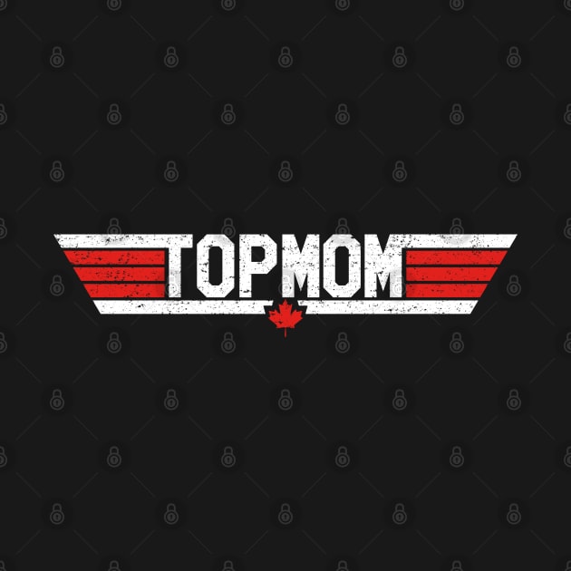 Top Mom (Canadian - Worn) by Roufxis