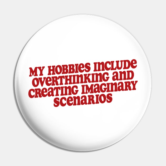 my hobbies include overthinking shirt, Funny Sarcastic Shirt, Funny Shirt, Everyday T-shirt, Workout Shirt, Awkward T-shirt, Overthink Pin by Y2KSZN