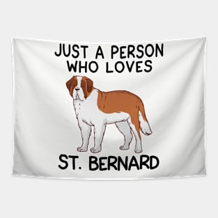 “Just a person who loves ST.BERNARD” Tapestry