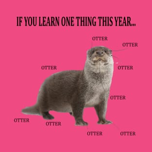 Otter Otter Otter T-Shirt