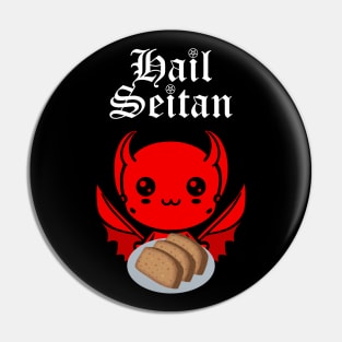 Hail Seitan! Pin