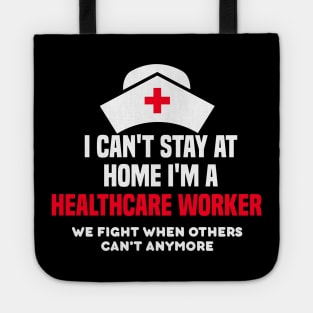 I cant stay at home I'm a healthcare worker Tote