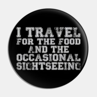 I travel for the food... and the occasional sightseeing Pin