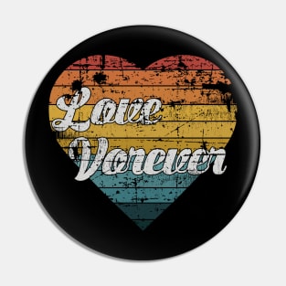 Love Forever Retro Design Pin