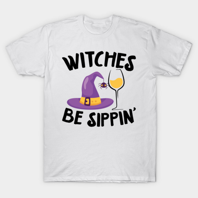 Halloween T Shirts I Witches Be Sippin Halloween Shirt Halloween Camiseta Teepublic Mx