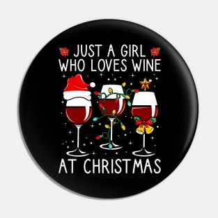 Just A Girl Who Loves Wine At Christmas Pin