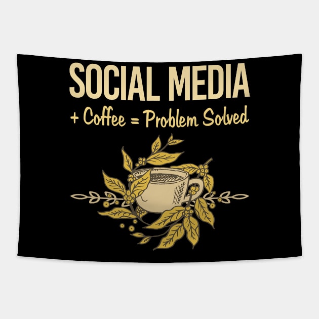 Problem Solved Coffee Social Media Tapestry by Happy Life