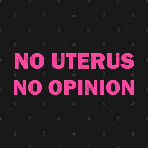 No uterus no opinion by valentinahramov