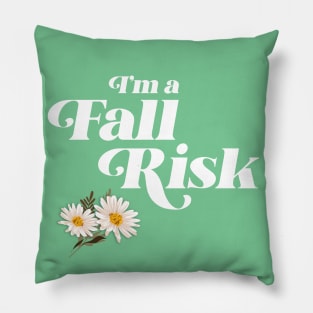 Fall Risk 2 Pillow