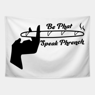 Be Phat, Speak Phrench (alt) Tapestry