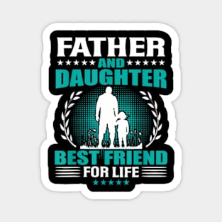 Father And Daughter Best Friend For Life Father Day Magnet