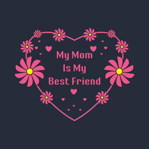 My Mom Is My Best Friend by nemram