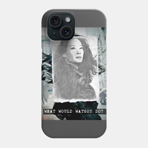 What Would Watson Do? Phone Case by LiunaticFringe