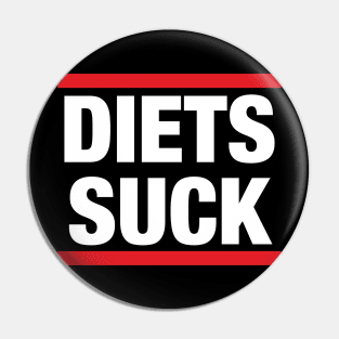 Diets Sucks Pin