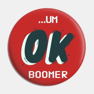 ...UM Ok Boomer Pin