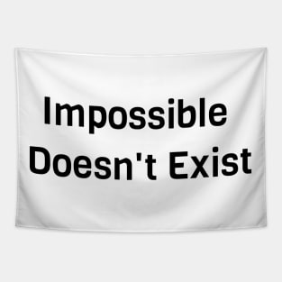 Impossible Doesn't Exist Tapestry