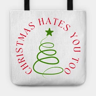 Christmas Hates You Too. Christmas Humor. Rude, Offensive, Inappropriate Christmas Design In Red And Green Tote