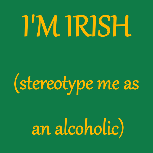 Irish Stereotype (text) by MacSquiddles