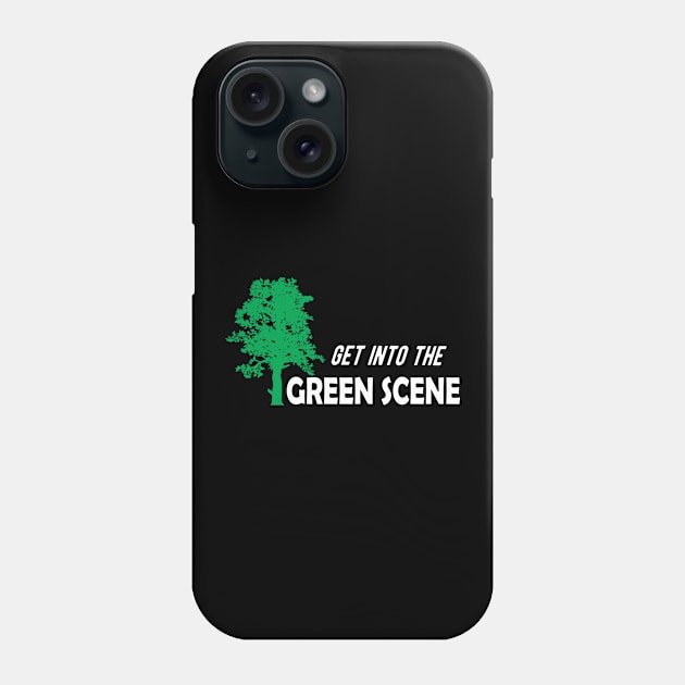 Earth Day - Get into the green scene Phone Case by KC Happy Shop