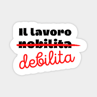 Il lavoro nobilita l'uomo Magnet